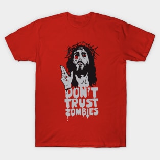 Don't Trust Zombies T-Shirt